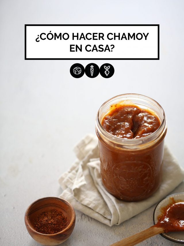 ¿CÓMO HACER CHAMOY EN CASA?