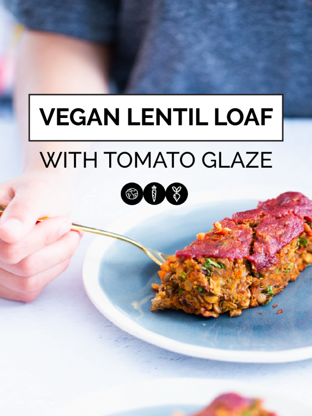 VEGAN LENTIL LOAF WITH TOMATO GLAZE