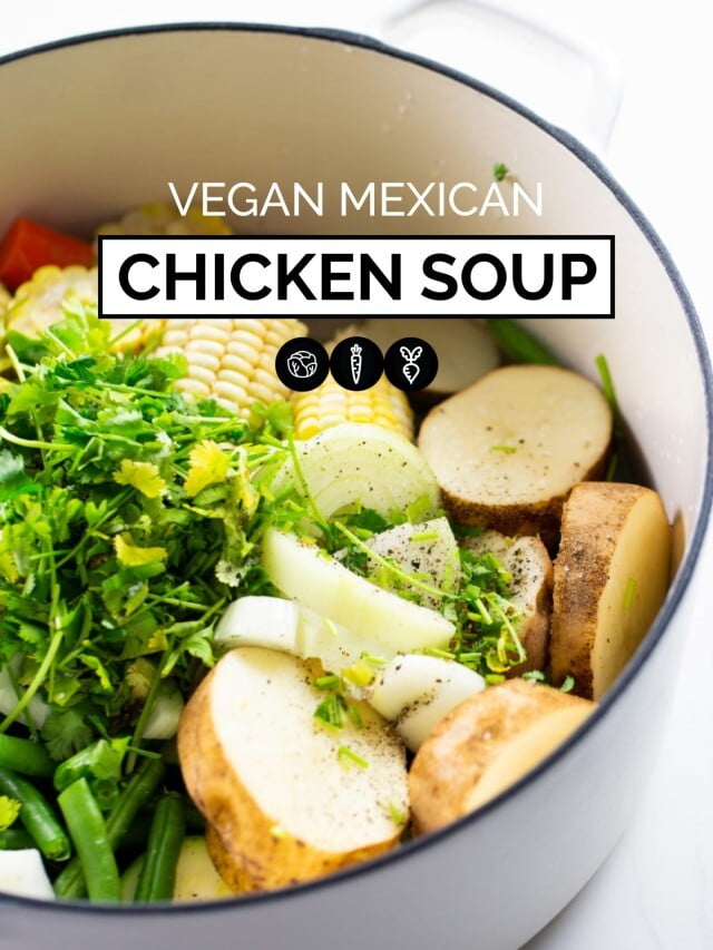 VEGAN MEXICAN CHICKEN SOUP