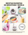 Mis smoothies y smoothie bowls preferidos